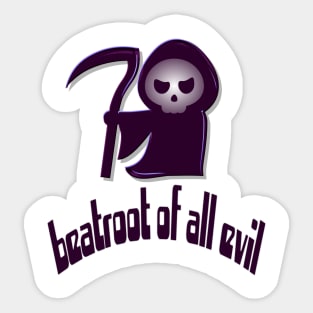 Beatroot of all Evil Sticker